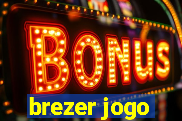 brezer jogo